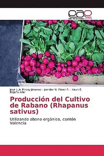 Producción del Cultivo de Rabano (Rhapanus sativus)
