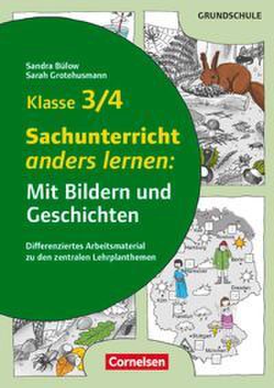 Sachunterricht anders lernen: Mit Bildern und Geschichten - Klasse 3/4