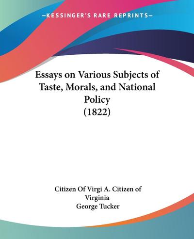 Essays on Various Subjects of Taste, Morals, and National Policy (1822)