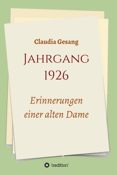Jahrgang 1926 - Erinnerungen einer alten Dame