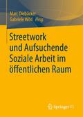 Streetwork und Aufsuchende Soziale Arbeit im öffentlichen Raum von Marc Diebäcker | Taschenbuch