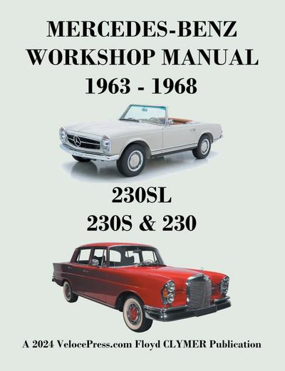 Mercedes-Benz 230sl, 230s & 230 Models 1963-1968 Workshop Manual