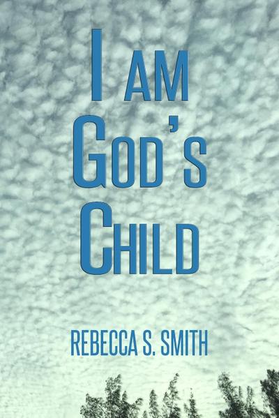 I AM GOD’S CHILD