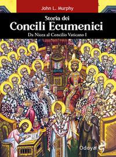 Storia dei concili ecumenici. Da Nicea al Concilio Vaticano I