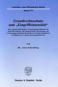 Grundrechtsschutz und ’Eingriffsintensität’.