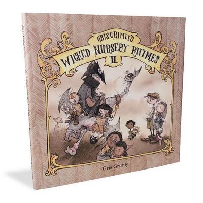 Gris Grimly’s Wicked Nursery Rhymes II