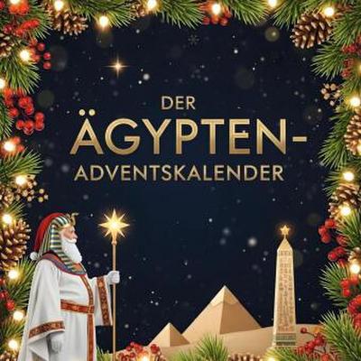 Der Ägypten-Adventskalender