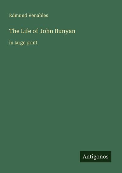 The Life of John Bunyan