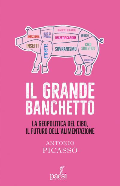 Picasso, A: Grande banchetto. La geopolitica del cibo, il fu