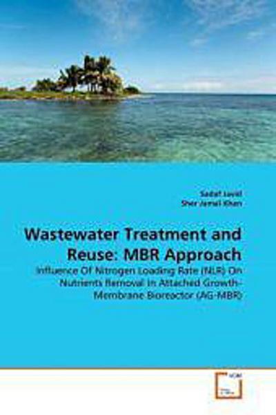 Wastewater Treatment and Reuse: MBR Approach