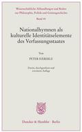 Nationalhymnen als kulturelle Identitätselemente des Verfassungsstaates.