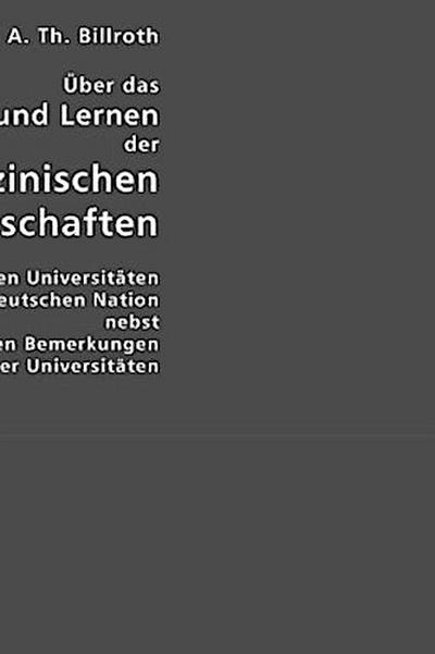 Über das Lehren und Lernen der medizinischen Wissenschaften