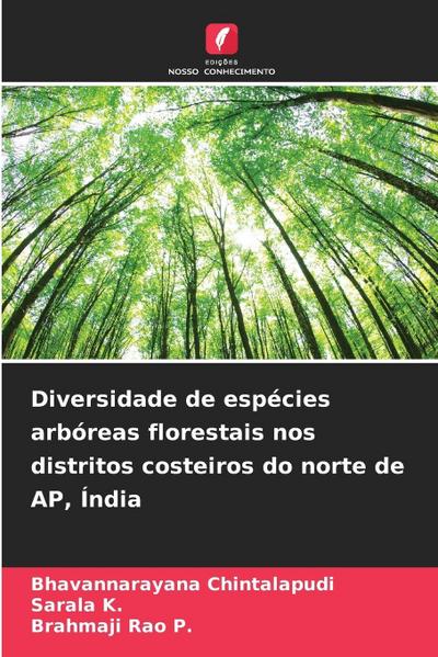 Diversidade de espécies arbóreas florestais nos distritos costeiros do norte de AP, Índia