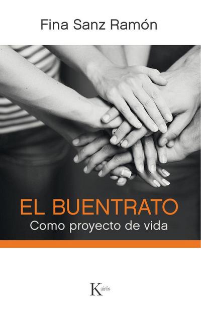 El buentrato : como proyecto de vida