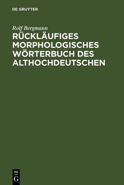 Rückläufiges morphologisches Wörterbuch des Althochdeutschen