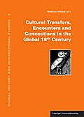 Cultural Transfers, Encounters and Connections in the Global 18th Century