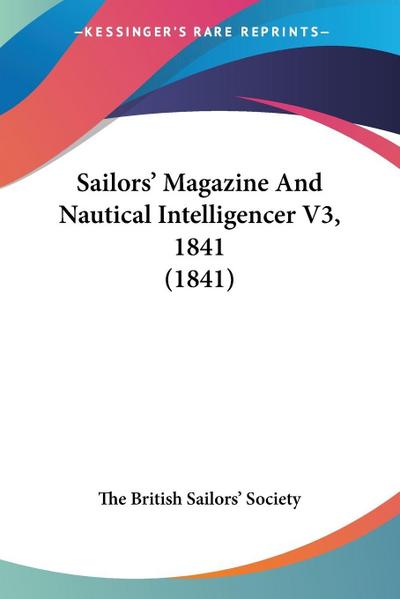 Sailors’ Magazine And Nautical Intelligencer V3, 1841 (1841)