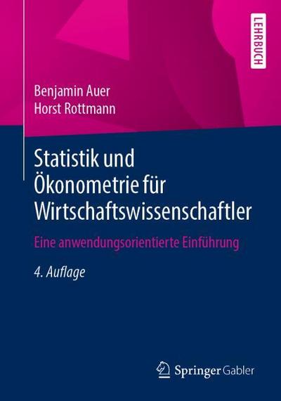 Statistik und Ökonometrie für Wirtschaftswissenschaftler
