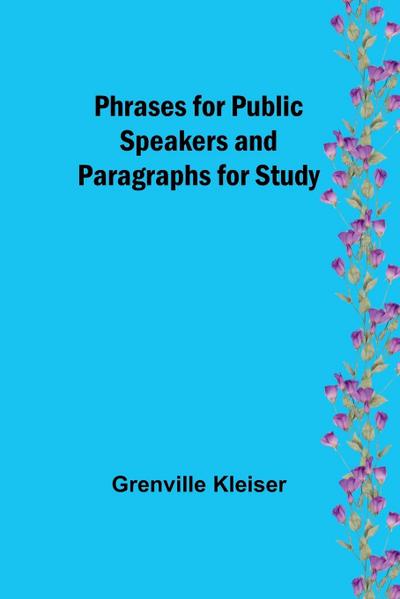 Phrases for Public Speakers and Paragraphs for Study