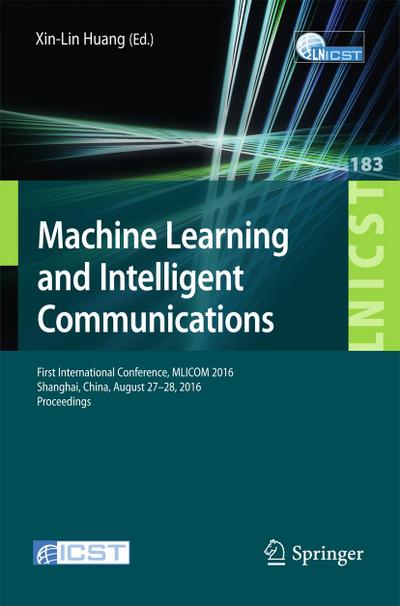 Machine Learning and Intelligent Communications