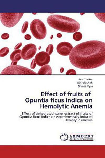 Effect of fruits of Opuntia ficus indica on Hemolytic Anemia