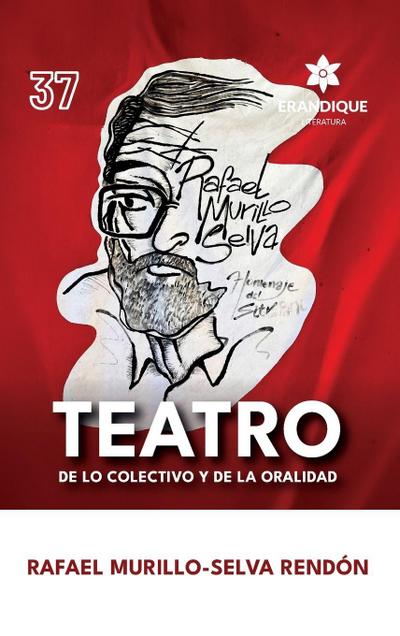 Teatro de lo colectivo y de la oralidad