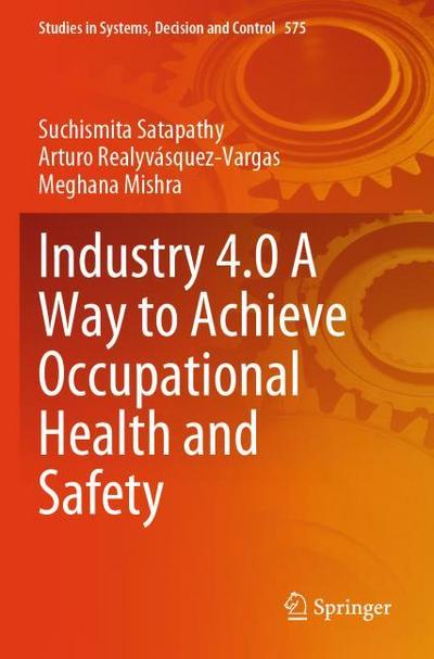 Industry 4.0 A Way to Achieve Occupational Health and Safety