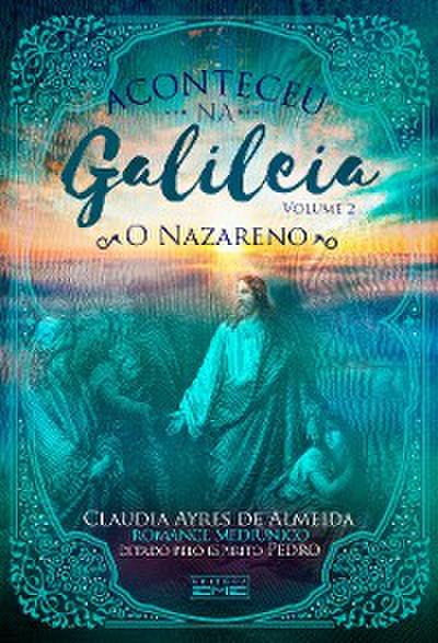 Aconteceu na Galileia - o nazareno