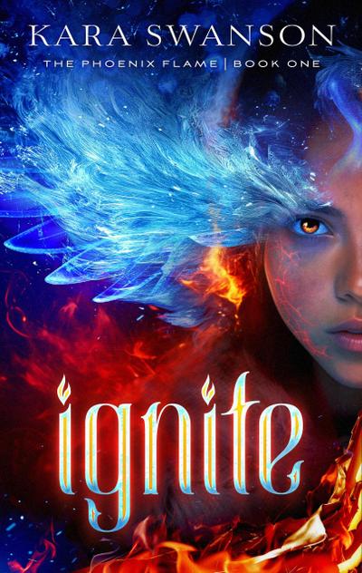Ignite (The Phoenix Flame, #1)