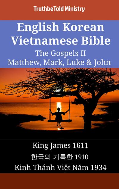 English Korean Vietnamese Bible - The Gospels II - Matthew, Mark, Luke & John