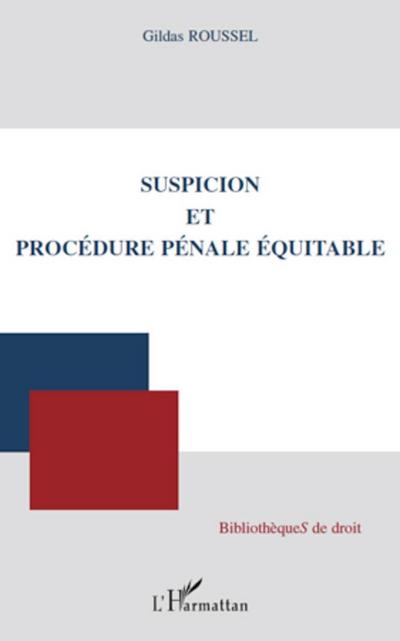 Suspicion et procédure pénale équitable