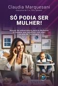 Só Podia Ser Mulher