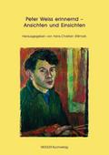 Peter Weiss erinnernd - Ansichten und Einsichten