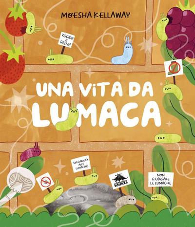 Una vita da lumaca. Viscido è bello!