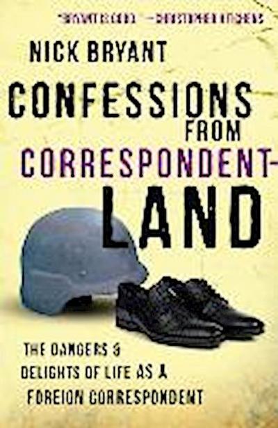 Confessions from Correspondentland