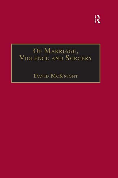 Of Marriage, Violence and Sorcery