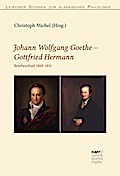 Johann Wolfgang Goethe - Johann Gottfried Jacob Hermann; .