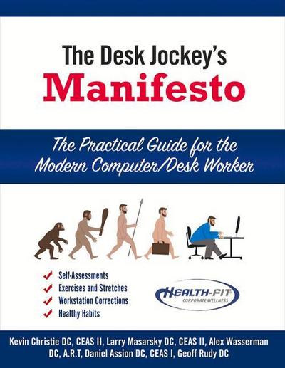 The Desk Jockey’s Manifesto- Sc-Color Interior Printing: The Practical Guide for the Computer/Desk Worker