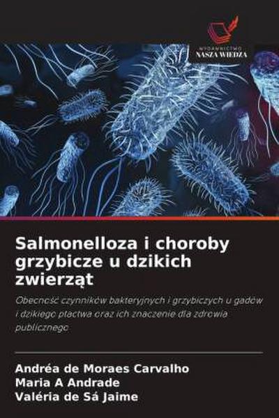 Salmonelloza i choroby grzybicze u dzikich zwierz¿t