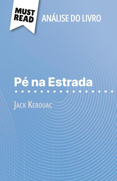 Pé na Estrada de Jack Kerouac (Análise do livro)