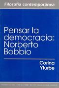 Pensar la democracia: Norberto Bobbio