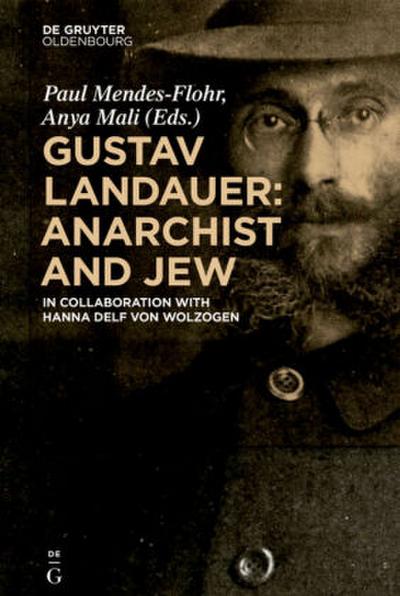 Gustav Landauer: Anarchist and Jew