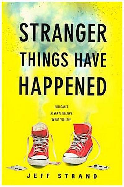 Stranger Things Have Happened