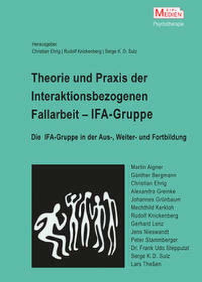 Theorie und Praxis der Interaktionsbezogenen Fallarbeit - IFA-Gruppe