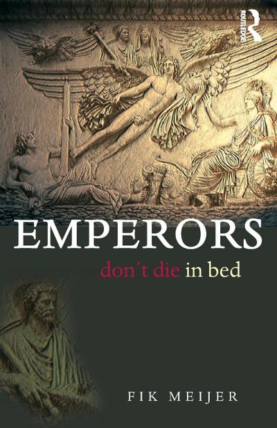 Emperors Don’t Die in Bed