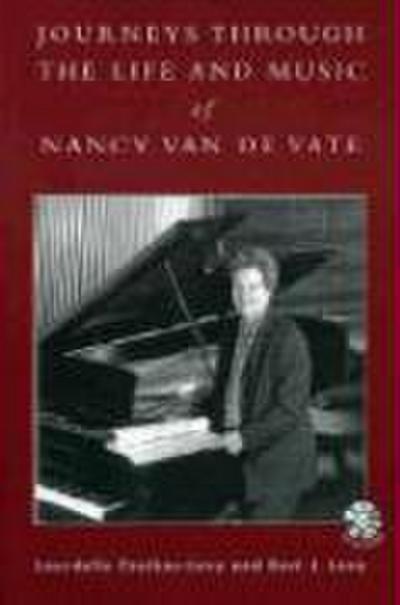 Journeys Through the Life and Music of Nancy Van de Vate