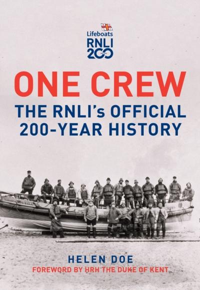 One Crew: The RNLI’s Official 200-Year History