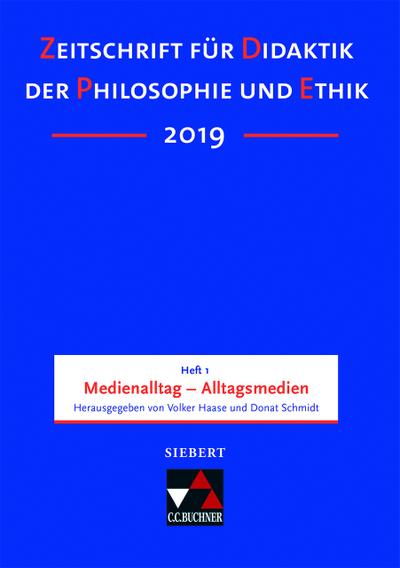 Zeitschrift für Didaktik der Philosophie und Ethik (ZDPE) ZDPE Ausgabe 01/2019
