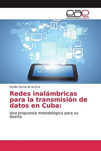 Redes inalámbricas para la transmisión de datos en Cuba: