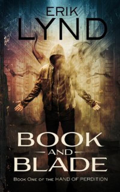 Book and Blade: Book One of the Hand of Perdition